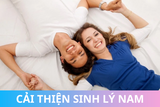 Cải thiện sinh lý nam hiệu quả: Giải pháp toàn diện & bền vững