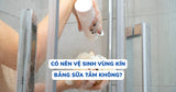 có nên vệ sinh vùng kín bằng sữa tắm không