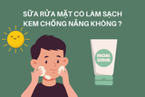 sữa rửa mặt có làm sạch kem chống nắng không