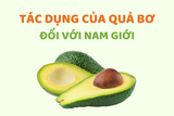 tác dụng của quả bơ đối với nam giới