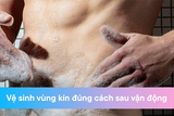 Bí quyết vệ sinh vùng kín đúng cách sau vận động để tránh viêm nhiễm